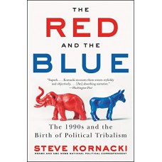 The Red and the Blue: The 1990s and the Birth of Political Tribalism