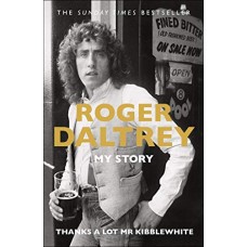Thanks a Lot Mr Kibblewhite: My Story