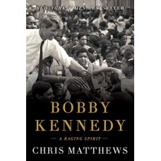 Bobby Kennedy: A Raging Spirit